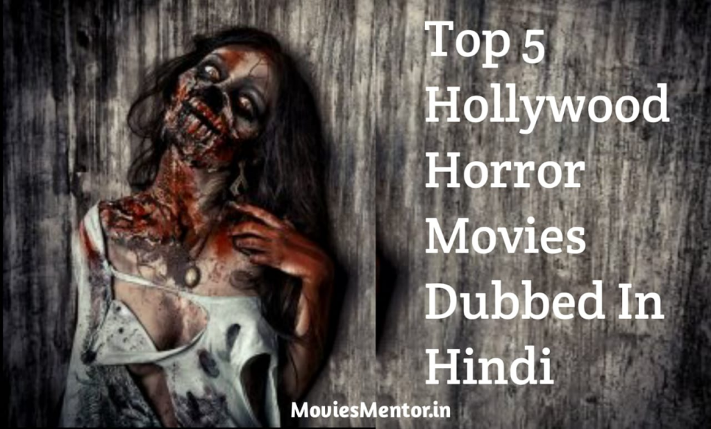 Top 5 Hollywood Horror Movies Dubbed In Hindi