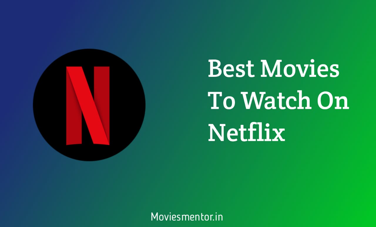 Best-movies-to-watch-on-netflix
