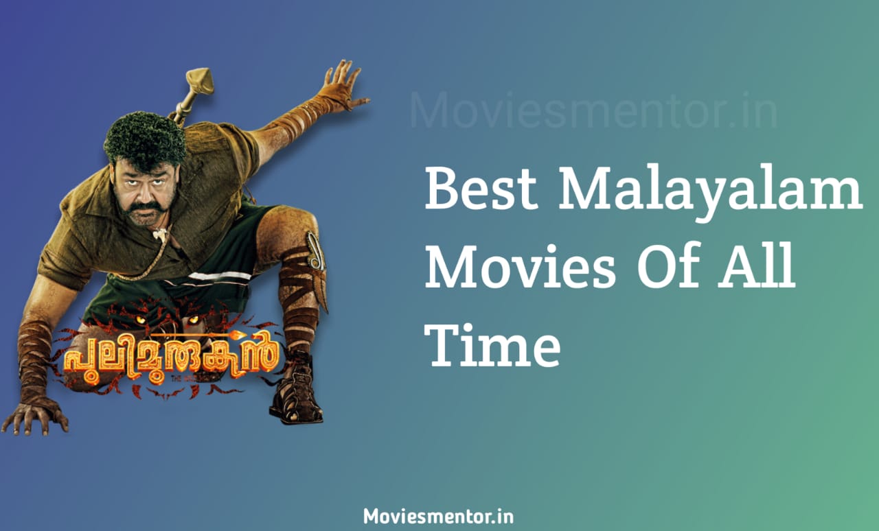  Best Malayalam Movies Of All Time 