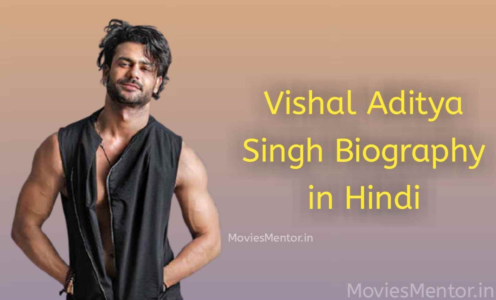Vishal Aditya Singh Biography In Hindi || Vishal Aditya कौन है? Family, Girlfriend, Home