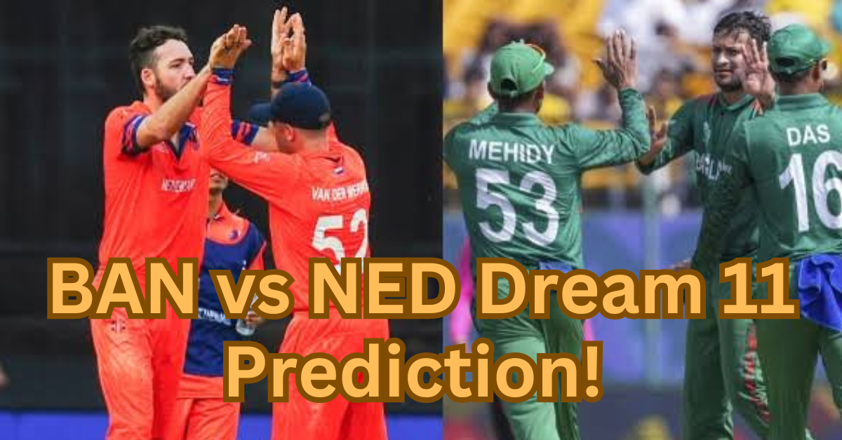 BAN vs NED Dream 11 Prediction: बांग्लादेश-नीदरलैंड का मुकाबला आज, सेमीफाइनल की रेस में रहने का आखिरी मौका! ऐसा है पिच का मिजाज? 